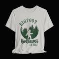 Bigfoot Believes In Me T-Shirt